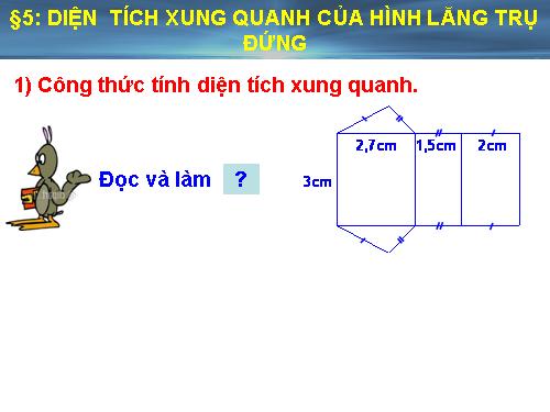 Chương IV. §5. Diện tích xung quanh của hình lăng trụ đứng