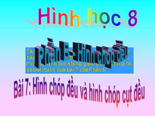 Chương IV. §7. Hình chóp đều và hình chóp cụt đều