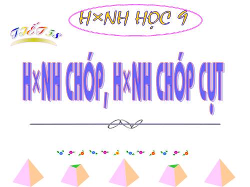 Chương IV. §7. Hình chóp đều và hình chóp cụt đều