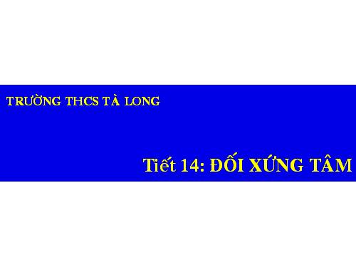 Chương I. §8. Đối xứng tâm