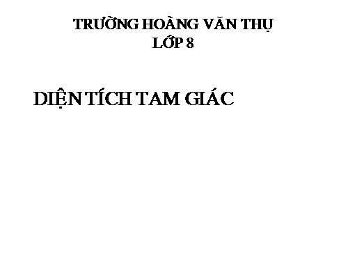 Chương II. §3. Diện tích tam giác