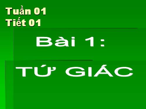 Chương I. §1. Tứ giác