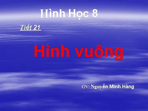 Chương I. §12. Hình vuông