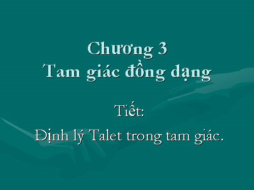 Chương III. §1. Định lí Ta-lét trong tam giác