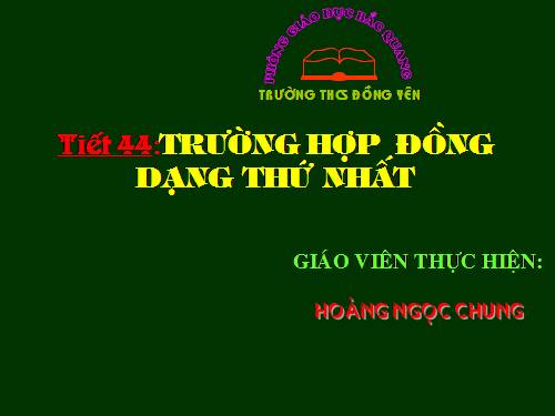 Chương III. §5. Trường hợp đồng dạng thứ nhất