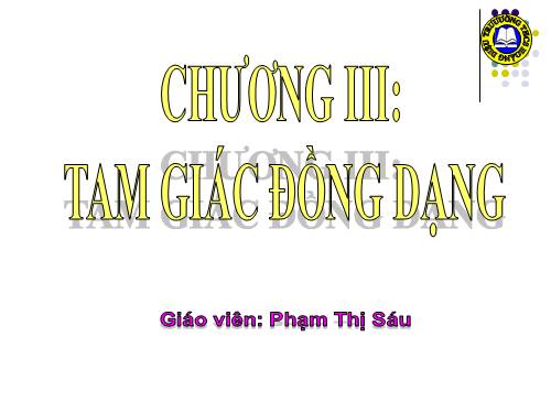 Chương III. §4. Khái niệm hai tam giác đồng dạng