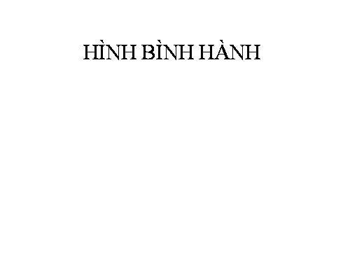 Chương I. §7. Hình bình hành