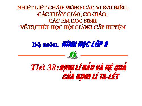 Chương III. §2. Định lí đảo và hệ quả của định lí Ta-lét