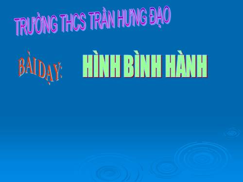 Chương I. §7. Hình bình hành