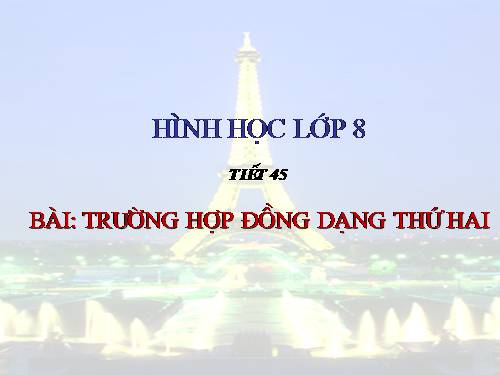 Chương III. §6. Trường hợp đồng dạng thứ hai