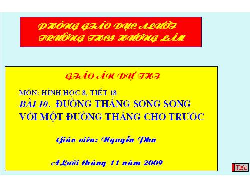 Chương I. §10. Đường thẳng song song với một đường thẳng cho trước