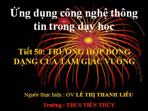 Chương III. §8. Các trường hợp đồng dạng của tam giác vuông