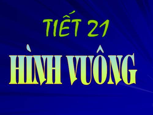 Chương I. §12. Hình vuông