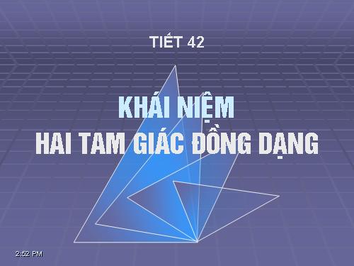 Chương III. §4. Khái niệm hai tam giác đồng dạng