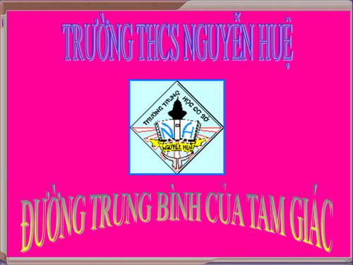 Chương I. §4. Đường trung bình của tam giác, của hình thang