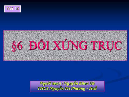 Chương I. §6. Đối xứng trục