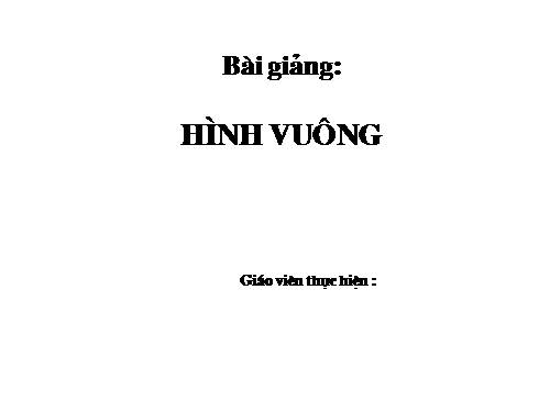 Chương I. §12. Hình vuông