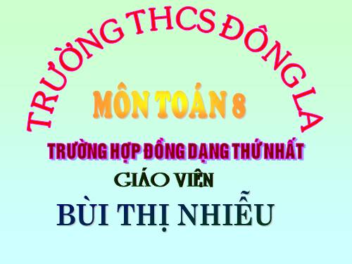 Chương III. §5. Trường hợp đồng dạng thứ nhất