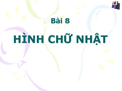 Chương I. §9. Hình chữ nhật