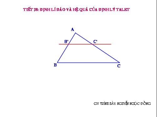 Chương III. §2. Định lí đảo và hệ quả của định lí Ta-lét