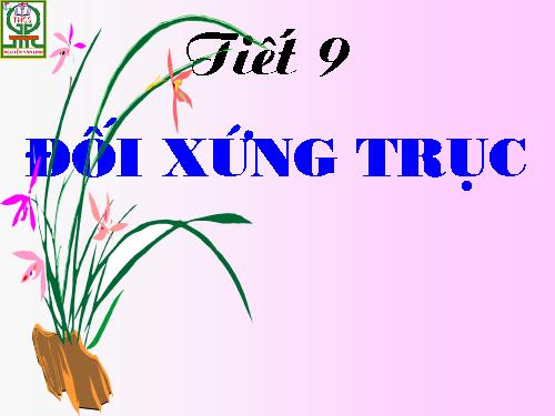 Chương I. §6. Đối xứng trục