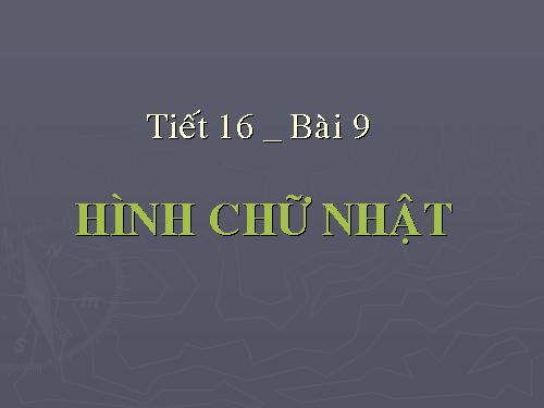 Chương I. §9. Hình chữ nhật