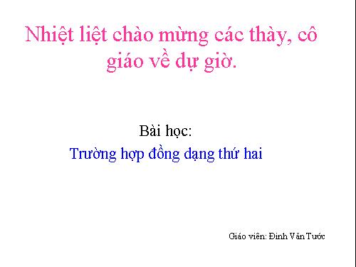 Chương III. §6. Trường hợp đồng dạng thứ hai