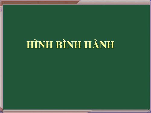 Chương I. §7. Hình bình hành