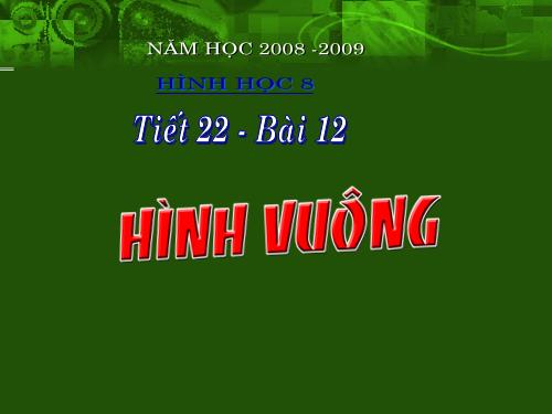 Chương I. §12. Hình vuông