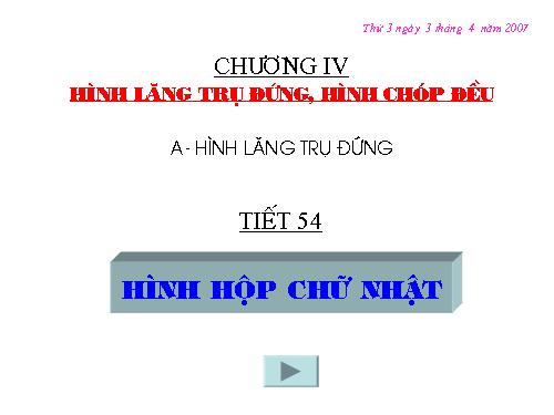 Chương IV. §1. Hình hộp chữ nhật