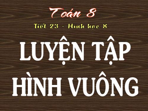 Chương I. §12. Hình vuông