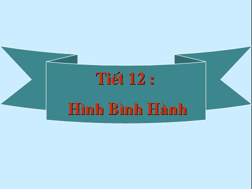 Chương I. §7. Hình bình hành