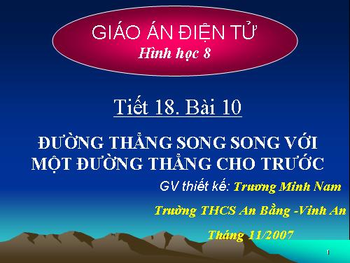 Chương I. §10. Đường thẳng song song với một đường thẳng cho trước