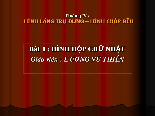 Chương IV. §1. Hình hộp chữ nhật