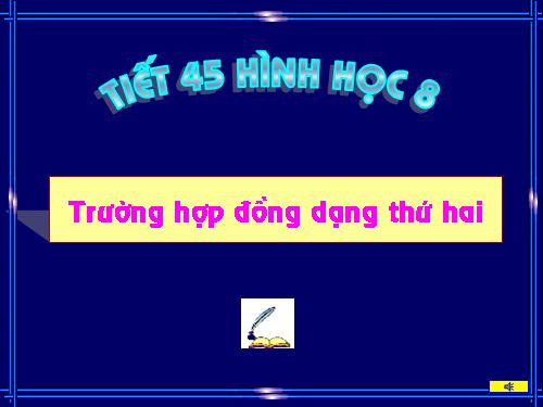 Chương III. §6. Trường hợp đồng dạng thứ hai