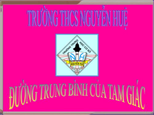 Chương I. §4. Đường trung bình của tam giác, của hình thang