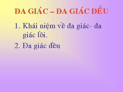 Chương II. §1. Đa giác. Đa giác đều