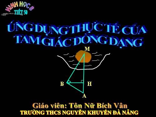 Chương III. §9. Ứng dụng thực tế của tam giác đồng dạng