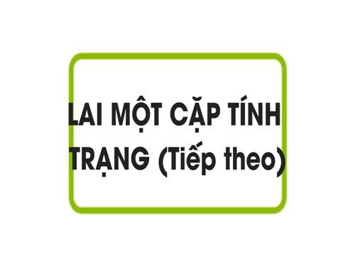 Bài 2. Lai một cặp tính trạng