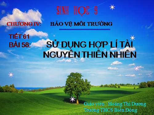 Bài 58. Sử dụng hợp lí tài nguyên thiên nhiên