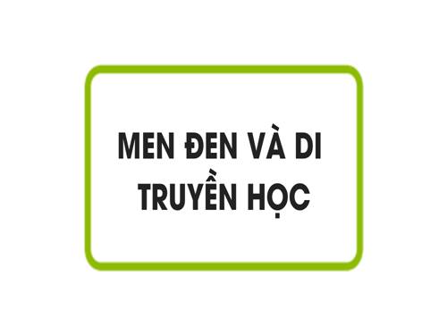 Bài 1. Menđen và Di truyền học