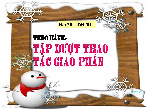 Bài 38. Thực hành: Tập dượt thao tác giao phấn