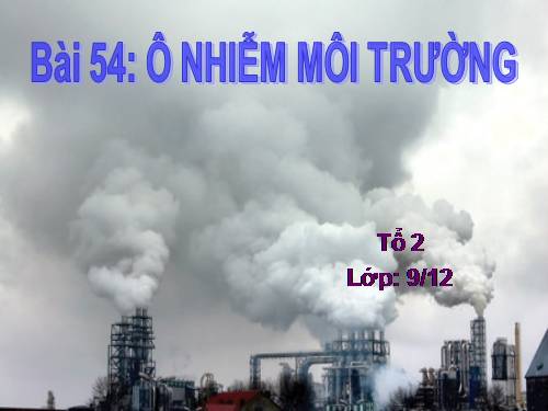 Bài 59. Khôi phục môi trường và gìn giữ thiên nhiên hoang dã