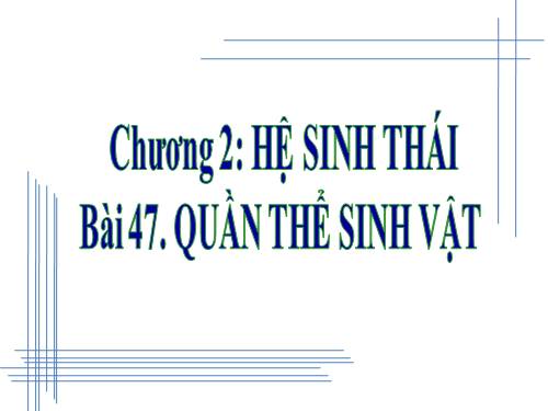 Bài 47. Quần thể sinh vật