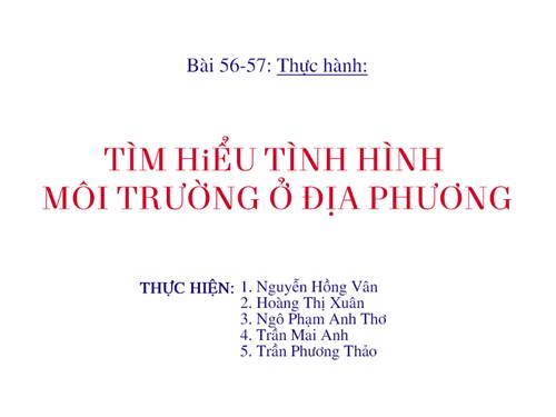 Bài 56. Thực hành: Tìm hiểu tình hình môi trường ở địa phương