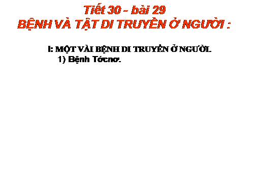 Bài 29. Bệnh và tật di truyền ở người