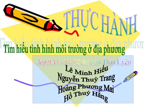 Bài 56. Thực hành: Tìm hiểu tình hình môi trường ở địa phương