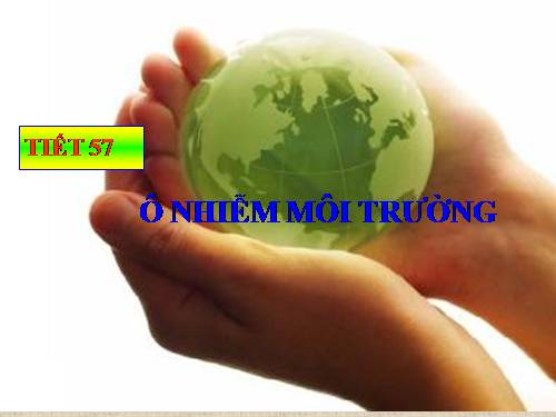 Bài 54. Ô nhiễm môi trường