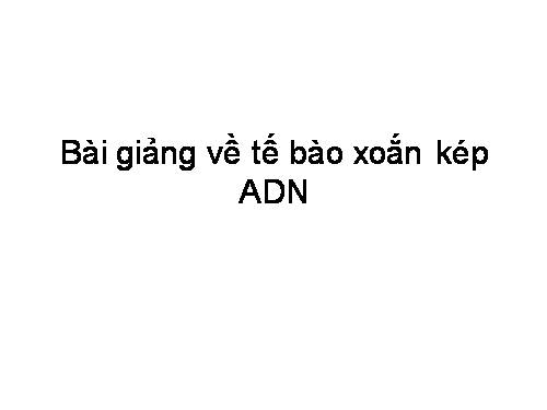 ADN và DNA