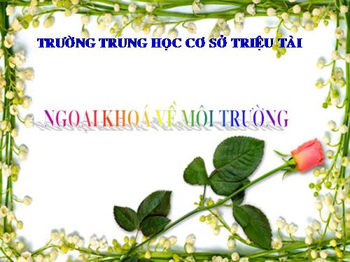 Ngoại khóa : Môi trường